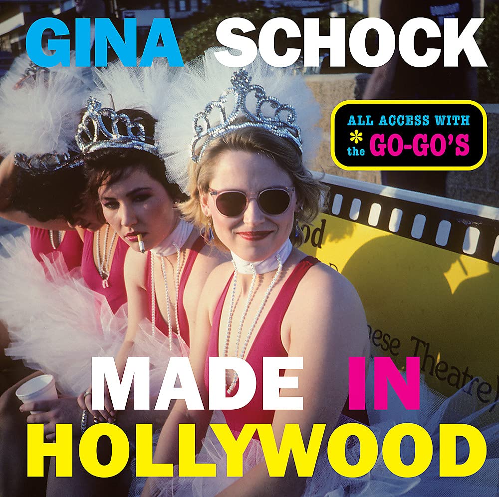 Made In Hollywood - All Access With The Go-Go'S