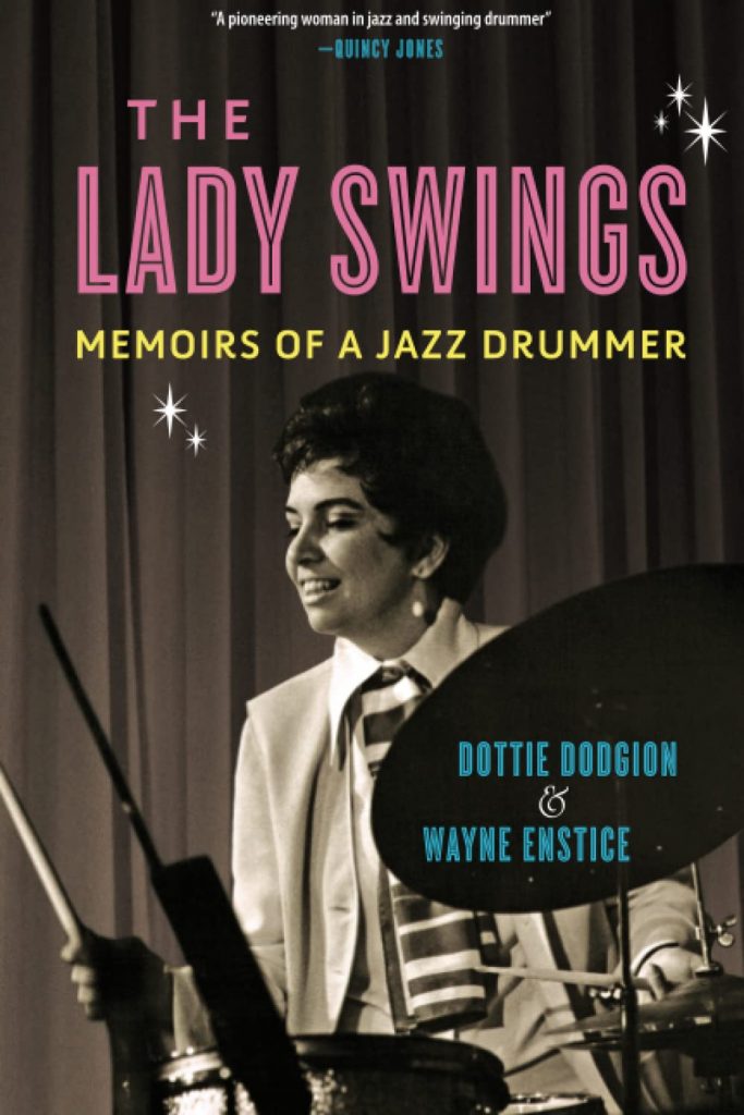 The Lady Swings - Memoirs Of A Jazz Drummer (Music In American Life)