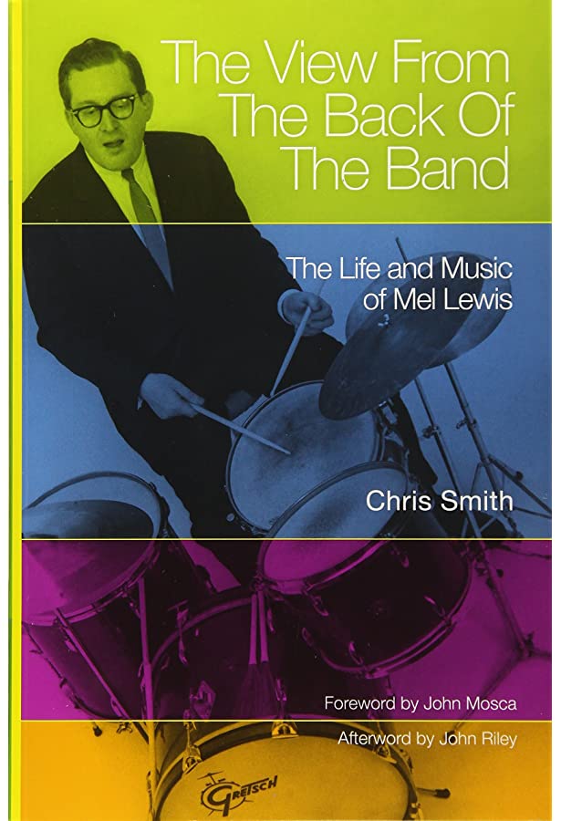 The View From The Back Of The Band - The Life And Music Of Mel Lewis (2016)